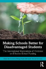 Making Schools Better for Disadvantaged Students: The International Implications of Evidence on Effective School Funding kaina ir informacija | Socialinių mokslų knygos | pigu.lt