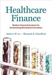 Healthcare Finance: Modern Financial Analysis for Accelerating Biomedical Innovation kaina ir informacija | Ekonomikos knygos | pigu.lt