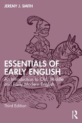 Essentials of Early English: An Introduction to Old, Middle, and Early Modern English 3rd edition kaina ir informacija | Užsienio kalbos mokomoji medžiaga | pigu.lt