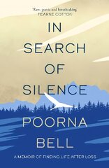 In Search of Silence: A memoir of finding life after loss цена и информация | Биографии, автобиогафии, мемуары | pigu.lt