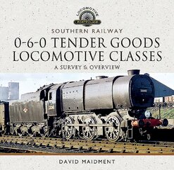 Southern Railway, 0-6-0 Tender Goods Locomotive Classes: A Survey and Overview цена и информация | Путеводители, путешествия | pigu.lt