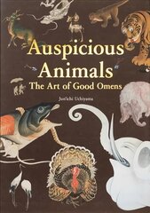 Auspicious Animals: The Art of Good Omens цена и информация | Книги об искусстве | pigu.lt