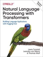 Natural Language Processing with Transformers, Revised Edition kaina ir informacija | Ekonomikos knygos | pigu.lt