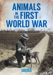 Animals in the First World War цена и информация | Исторические книги | pigu.lt