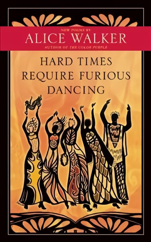 Hard Times Require Furious Dancing: New Poems цена и информация | Poezija | pigu.lt