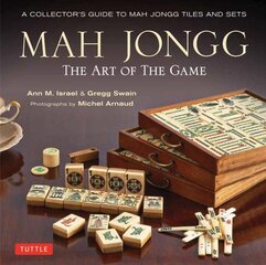 Mah Jongg: The Art of the Game: A Collector's Guide to Mah Jongg Tiles and Sets 2nd ed. цена и информация | Книги о питании и здоровом образе жизни | pigu.lt