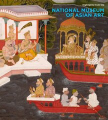 Global Lives of Objects: Celebrating 100 Years of the National Museum of Asian Art kaina ir informacija | Knygos apie meną | pigu.lt