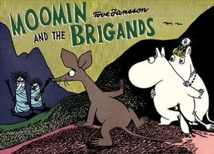 Moomin and the Brigand kaina ir informacija | Knygos paaugliams ir jaunimui | pigu.lt