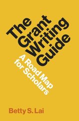 Grant Writing Guide: A Road Map for Scholars kaina ir informacija | Knygos apie meną | pigu.lt