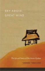 Sky Above, Great Wind: The Life and Poetry of Zen Master Ryokan kaina ir informacija | Dvasinės knygos | pigu.lt