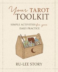 Your Tarot Toolkit: Simple Activities for Your Daily Practice kaina ir informacija | Saviugdos knygos | pigu.lt