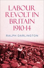 Labour Revolt in Britain 1910-14 kaina ir informacija | Istorinės knygos | pigu.lt