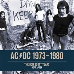 AC/DC 1973-1980: The Bon Scott Years цена и информация | Книги об искусстве | pigu.lt