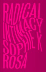 Radical Intimacy kaina ir informacija | Saviugdos knygos | pigu.lt