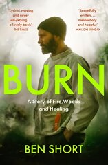 Burn: A Story of Fire, Woods and Healing kaina ir informacija | Poezija | pigu.lt