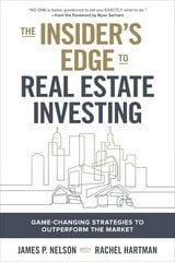 Insider's Edge to Real Estate Investing: Game-Changing Strategies to Outperform the Market kaina ir informacija | Ekonomikos knygos | pigu.lt