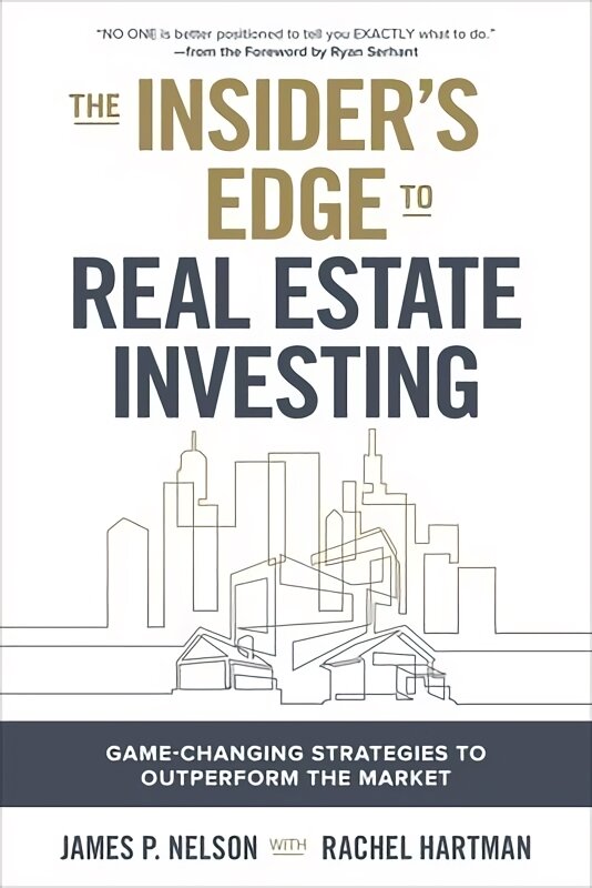 Insider's Edge to Real Estate Investing: Game-Changing Strategies to Outperform the Market kaina ir informacija | Ekonomikos knygos | pigu.lt