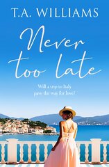 Never Too Late: A heartwarming escapist holiday romance цена и информация | Фантастика, фэнтези | pigu.lt