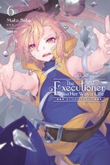 Executioner and Her Way of Life, Vol. 6 цена и информация | Фантастика, фэнтези | pigu.lt