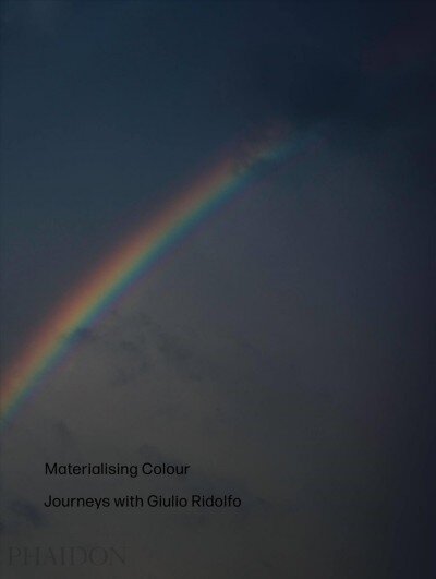 Materialising Colour: Journeys with Giulio Ridolfo kaina ir informacija | Knygos apie meną | pigu.lt