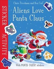 Aliens Love Panta Claus: Sticker Activity цена и информация | Книги для малышей | pigu.lt