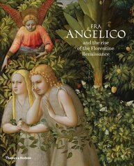 Fra Angelico and the rise of the Florentine Renaissance kaina ir informacija | Knygos apie meną | pigu.lt