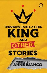 Throwing Tarts At The King And Other Stories цена и информация | Fantastinės, mistinės knygos | pigu.lt