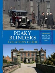 Peaky Blinders Location Guide: Discover the Places Where the Shelbys are Shot kaina ir informacija | Knygos apie meną | pigu.lt