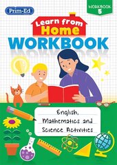 Learn from Home Workbook 5: English, Mathematics and Science Activities kaina ir informacija | Knygos paaugliams ir jaunimui | pigu.lt