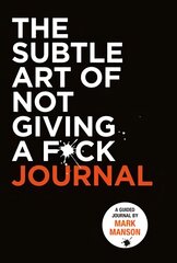 Subtle Art of Not Giving a F*ck Journal kaina ir informacija | Saviugdos knygos | pigu.lt