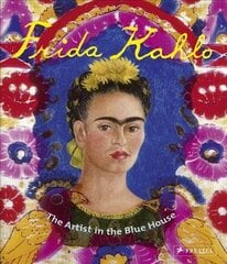 Frida Kahlo: The Artist in the Blue House цена и информация | Книги для подростков и молодежи | pigu.lt