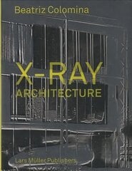 X-Ray Architecture цена и информация | Книги об архитектуре | pigu.lt