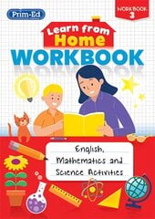 Learn from Home Workbook 3: English, Mathematics and Science Activities цена и информация | Книги для подростков  | pigu.lt