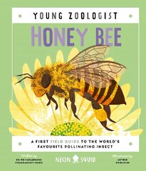 Honey Bee (Young Zoologist): A First Field Guide to the World's Favourite Pollinating Insect цена и информация | Книги для подростков и молодежи | pigu.lt