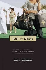 Art of the Deal: Contemporary Art in a Global Financial Market Revised edition kaina ir informacija | Knygos apie meną | pigu.lt