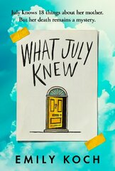 What July Knew: If you liked ELIZABETH IS MISSING, you'll LOVE this kaina ir informacija | Fantastinės, mistinės knygos | pigu.lt