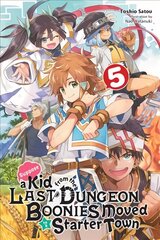 Suppose a Kid from the Last Dungeon Boonies Moved to a Starter Town, Vol. 5 (light novel) kaina ir informacija | Knygos paaugliams ir jaunimui | pigu.lt