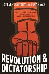 Revolution and Dictatorship: The Violent Origins of Durable Authoritarianism цена и информация | Книги по социальным наукам | pigu.lt