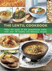 Lentil Cookbook: Make the Most of the Powerhouse Pulse, with 100 Healthy and Delicious Recipes цена и информация | Книги рецептов | pigu.lt
