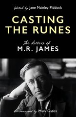 Casting the Runes The Letters of M.R. James kaina ir informacija | Biografijos, autobiografijos, memuarai | pigu.lt
