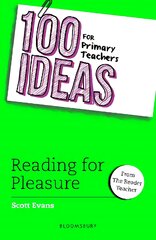 100 Ideas for Primary Teachers: Reading for Pleasure kaina ir informacija | Socialinių mokslų knygos | pigu.lt