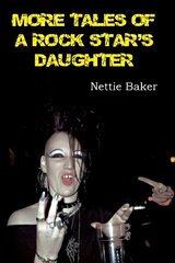 More Tales of a Rock Star's Daughter цена и информация | Биографии, автобиогафии, мемуары | pigu.lt