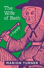 Wife of Bath: A Biography kaina ir informacija | Socialinių mokslų knygos | pigu.lt