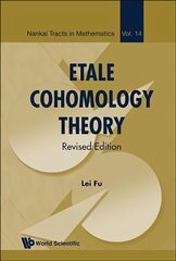 Etale Cohomology Theory (Revised Edition) Revised edition цена и информация | Книги по экономике | pigu.lt