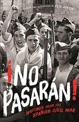 !No Pasaran! Writings from the Spanish Civil War kaina ir informacija | Istorinės knygos | pigu.lt