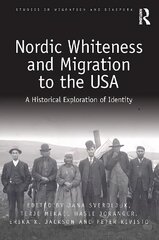 Nordic Whiteness and Migration to the USA: A Historical Exploration of Identity kaina ir informacija | Socialinių mokslų knygos | pigu.lt