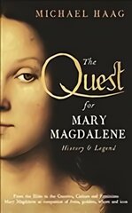 Quest For Mary Magdalene: History & Legend Main цена и информация | Духовная литература | pigu.lt