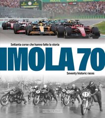 Imola 70: Seventy Historic Races kaina ir informacija | Knygos apie sveiką gyvenseną ir mitybą | pigu.lt