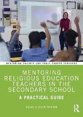 Mentoring Religious Education Teachers in the Secondary School: A Practical Guide kaina ir informacija | Socialinių mokslų knygos | pigu.lt