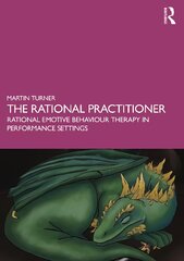 Rational Practitioner: The Sport and Performance Psychologist's Guide To Practicing Rational Emotive Behaviour Therapy kaina ir informacija | Socialinių mokslų knygos | pigu.lt